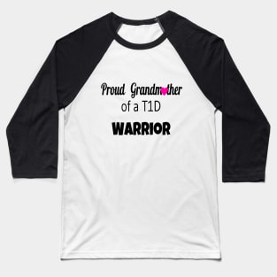 Proud Grandmother Of A T1D Warrior - Black Text - Pink Heart Baseball T-Shirt